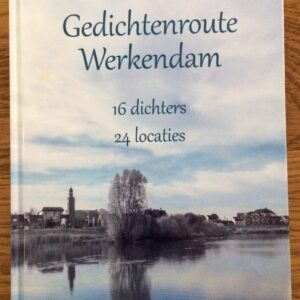 Project/boek Gedichtenroute Werkendam (bevat 2 gedichten van Yvonne van der Laan)