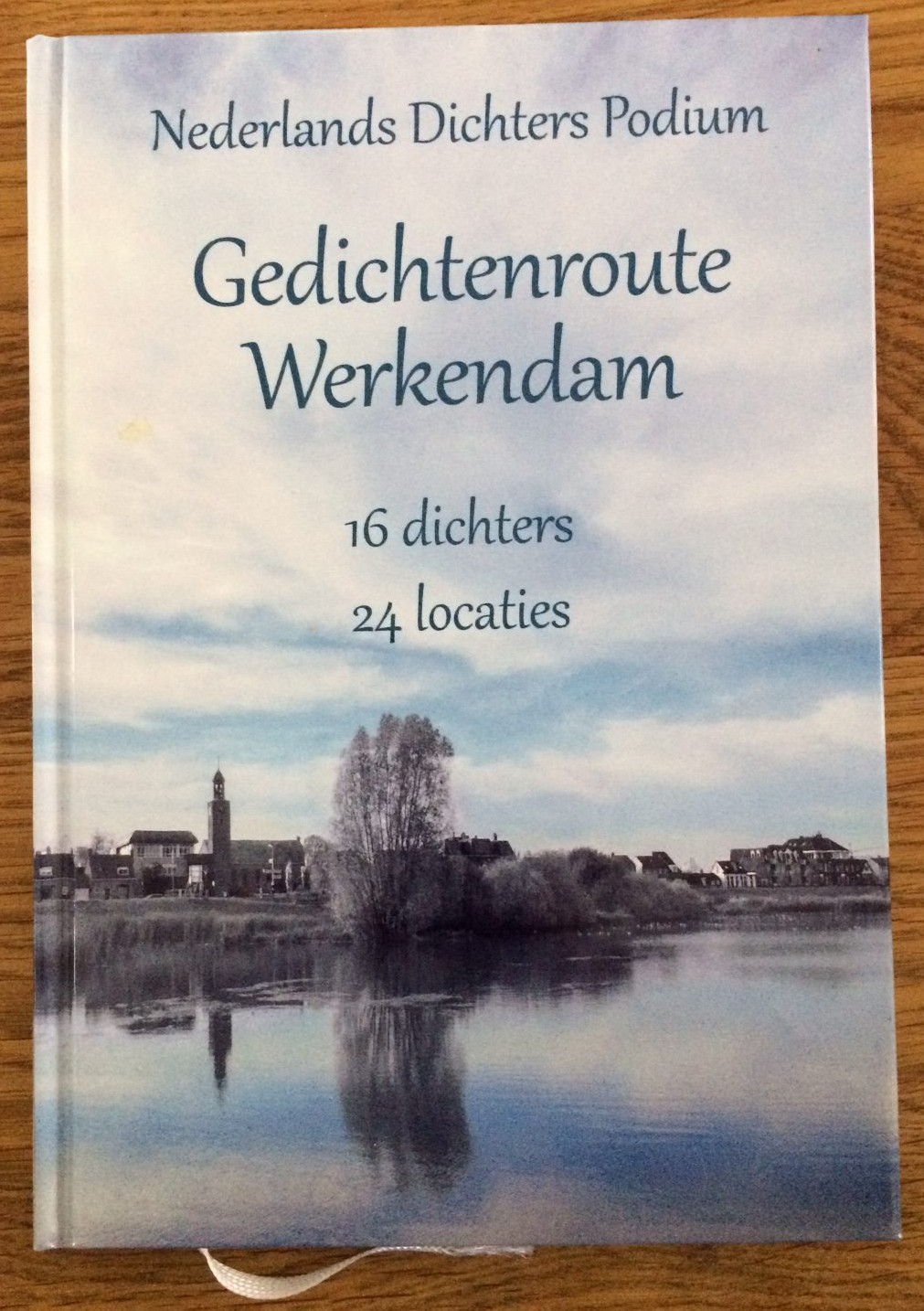 Project/boek Gedichtenroute Werkendam (bevat 2 gedichten van Yvonne van der Laan)